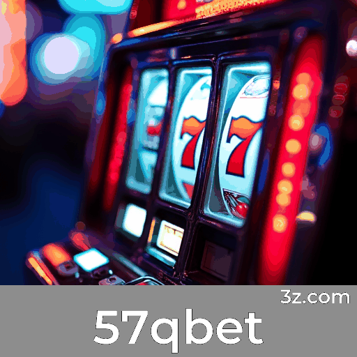 57qbet - Seu Cassino Online Confiável e Seguro